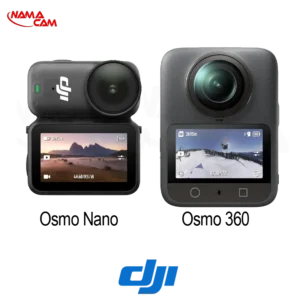DJI Osmo 360 vs Osmo Nano/نماکم